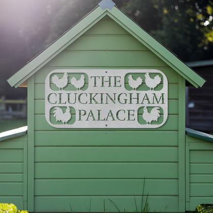 The Cluckingham Palace Chicken Coop Metal Sign