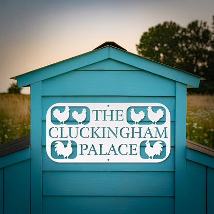 The Cluckingham Palace Chicken Coop Metal Sign